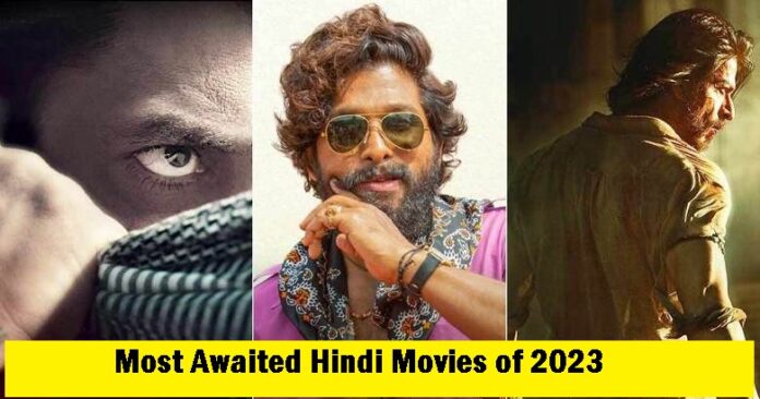Pathaan to Pushpa 2, 7 Most Awaited Hindi Movies Of 2023