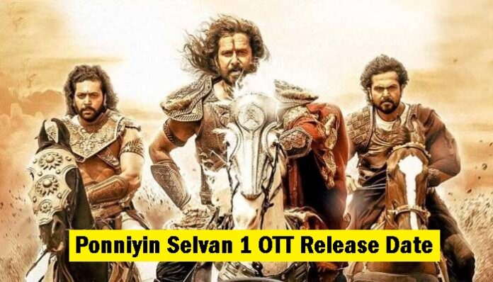Ponniyin Selvan 1 OTT Release Date on Amazon Prime Video