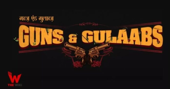 Guns and Gulaabs: Release Date, Plot, Cast and More!